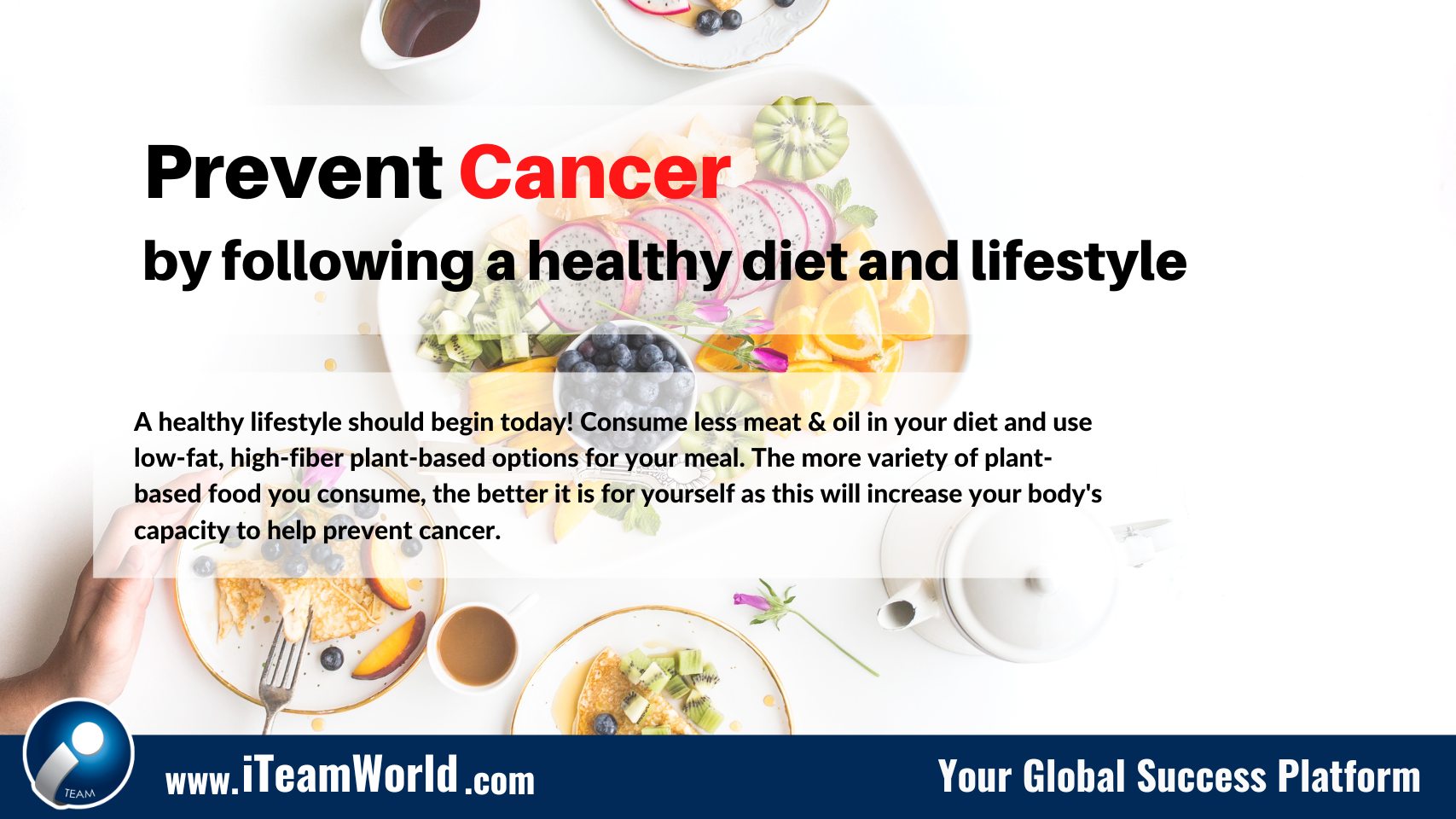 Prevent Cancer by following a healthy diet and lifestyle