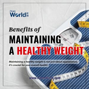 Benefits of Maintaining a Healthy Weight