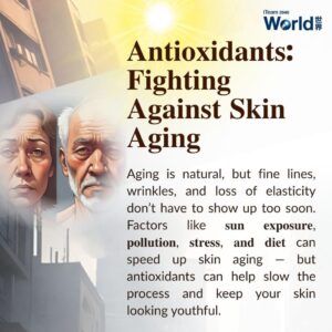 Antioxidants: Fighting Against Skin Aging